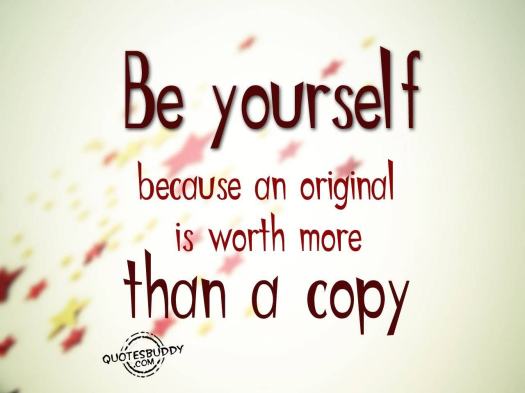 be-yourself-because-an-original-is-worth-more